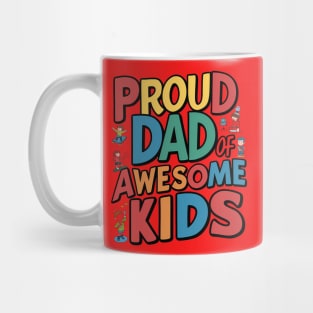 Proud Dad of Awesome Kids Mug